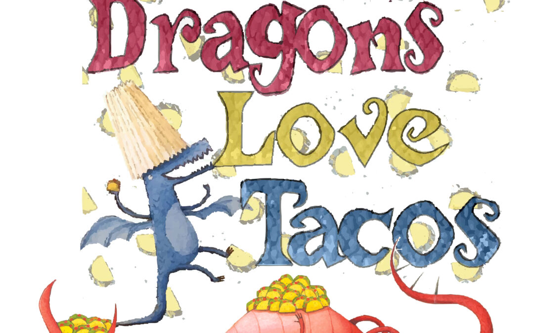 Dragons Love Tacos